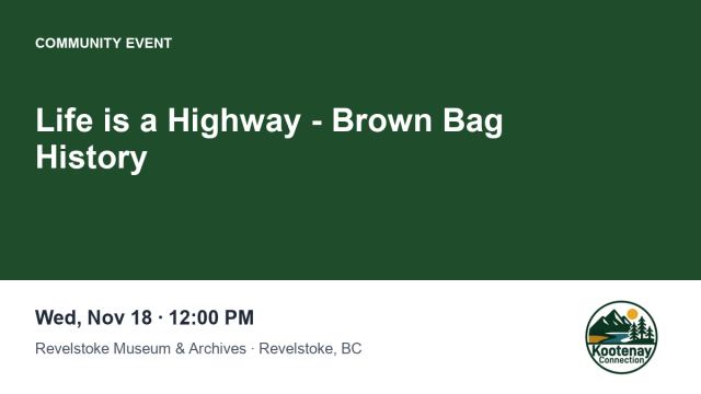 Life is a Highway - Brown Bag History