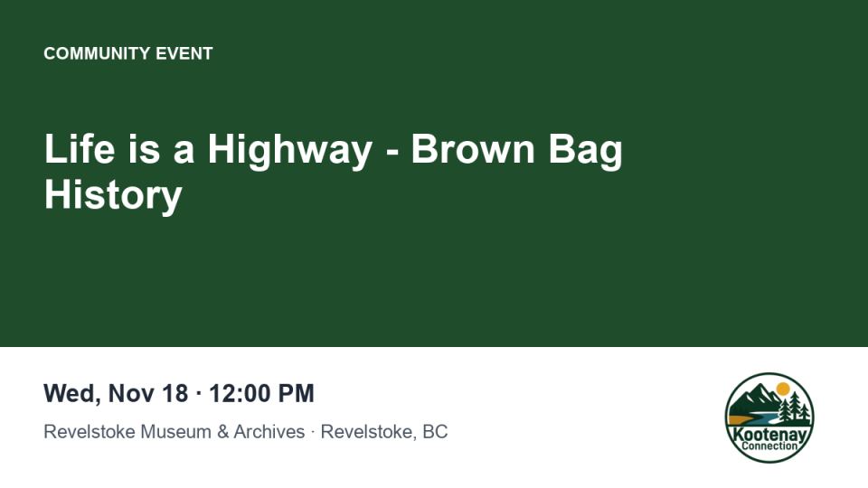 Life is a Highway - Brown Bag History