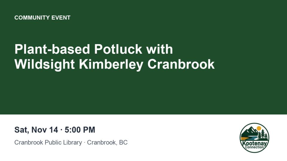 Plant-based Potluck with Wildsight Kimberley Cranbrook