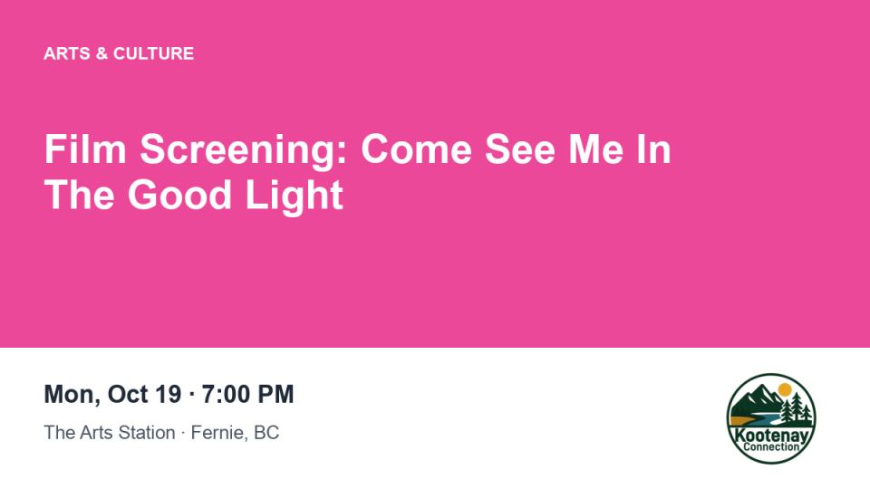 Film Screening: Come See Me In The Good Light