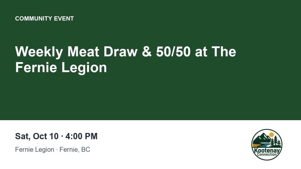 Weekly Meat Draw & 50/50 at The Fernie Legion